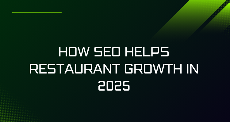 How SEO Helps Restaurant Growth in 2025.png